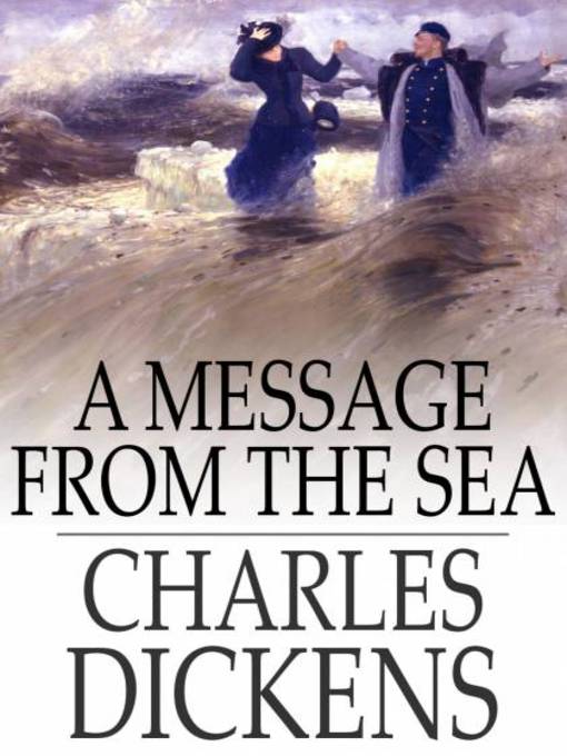 Title details for A Message from the Sea by Charles Dickens - Available